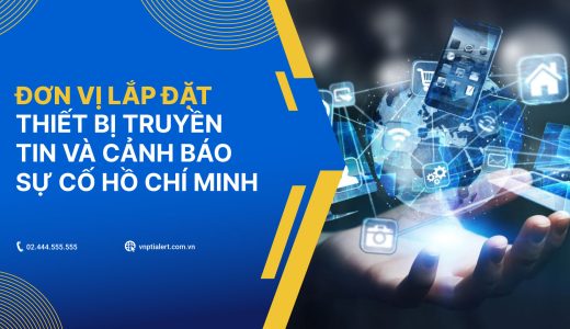 Đơn vị lắp đặt thiết bị truyền tin cảnh báo sự cố Hồ Chí Minh