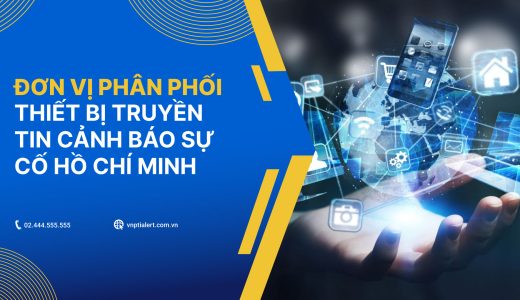 Đơn vị phân phối thiết bị truyền tin cảnh báo sự cố Hồ Chí Minh