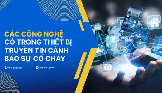 Các công nghệ có trong thiết bị truyền tin cảnh báo sự cố