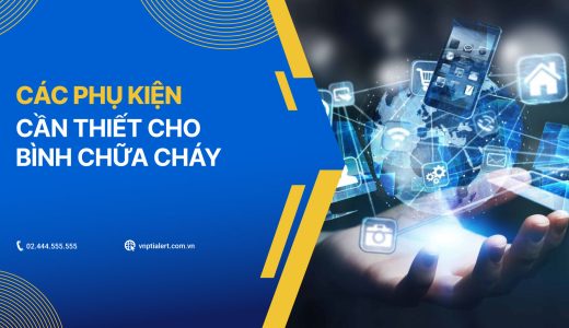 Các phụ kiện cần thiết cho bình chữa cháy