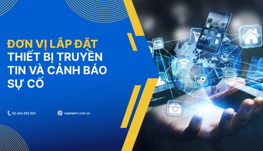 Đơn vị lắp đặt thiết bị truyền tin và cảnh báo sự cố