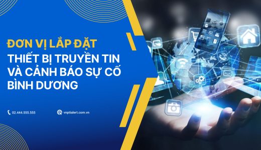 Đơn vị lắp đặt thiết bị truyền tin và cảnh báo sự cố Bình Dương