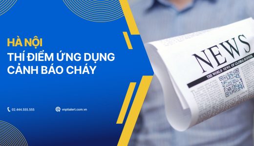 Hà Nội thí điểm ứng dụng cảnh báo cháy